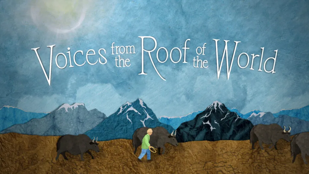 A paper animation of a herder in front of mountains with 'Voices from the Roof of the world' written on it.